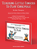 Teaching Little Fingers to Play Ensemble arr. John Thompson - Piano Duet (1 Piano 4 Hands) and 2 Pianos