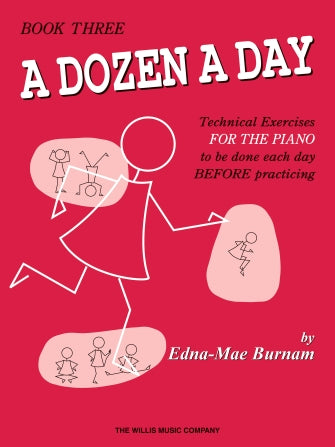 Burnam, Edna Mae - A Dozen a Day, Book 3 - Piano Method Series