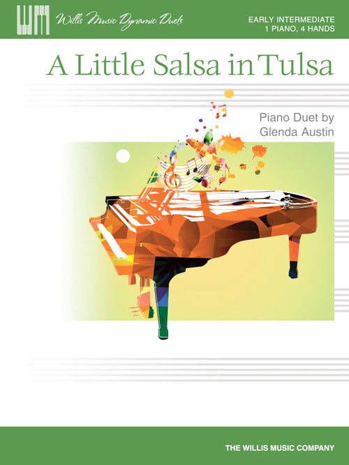 Austin, Glenda - A Little Salsa in Tulsa - Early Intermediate - Piano Duet Sheet (1 Piano 4 Hands) - Willis Music Dynamic Duets