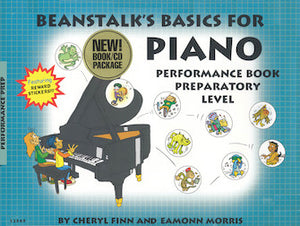 Beanstalk's Basics for Piano: Performance Book Preparatory Level - Piano Method Series w/CD