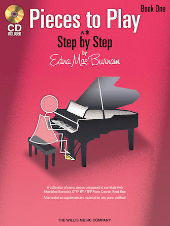 Burnam, Edna Mae - Pieces to Play, Book 1 - Solos Composed to Correlate Exactly with Step by Step - Piano Method Series w/CD*