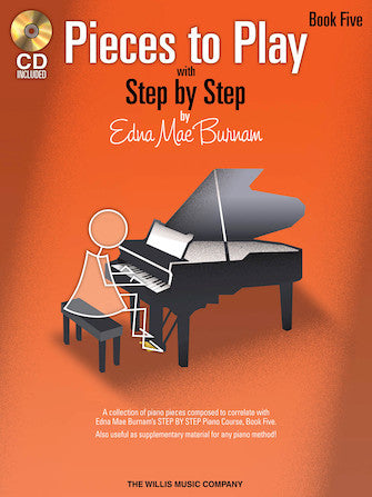 Burnam, Edna Mae - Pieces to Play, Book 5 - Solos Composed to Correlate Exactly with Step by Step - Piano Method Series w/CD*