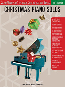 XMAS - Thompson, John - Modern Course: Christmas Piano Solos, 5th (Fifth) Grade - Ten (10) Holiday Favorites arr. Eric Baumgartner - Piano Solo Collection