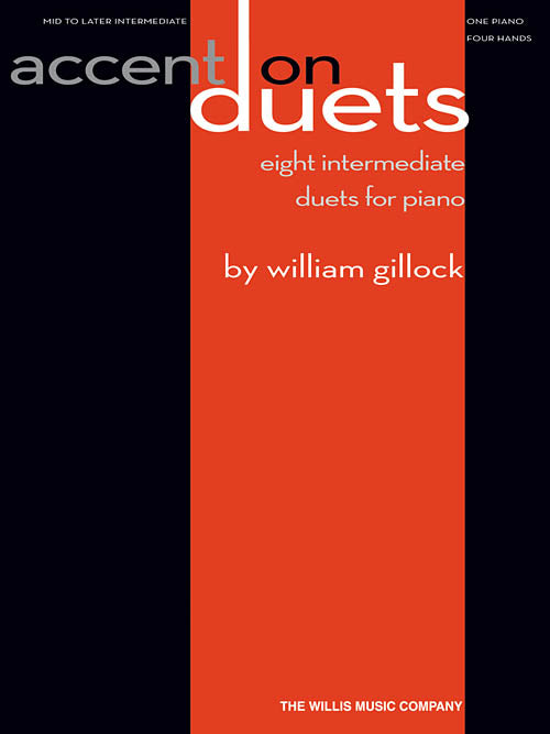 Gillock, William - Accent on Duets - Eight (8) Mid to Later Intermediate Level - Piano Duet (1 Piano 4 Hands)