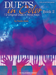 Ikeda, Naoko - Duets in Color Book 2 - Twelve (12) Original Duets in Minor Keys - Early to Mid-Intermediate - Piano Duet (1 Piano 4 Hands)