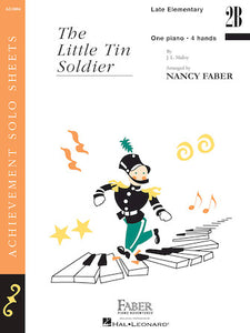 Malloy, J.L - The Little Tin Soldier arr. Nancy Faber - Late Elementary Level 2B - Piano Duet Sheet (1 Piano 4 Hands) - Achievement Duet Sheets