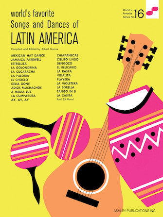 Songs and Dances of Latin America, World's Favorite Series #16 World's Favorite (Ashley)