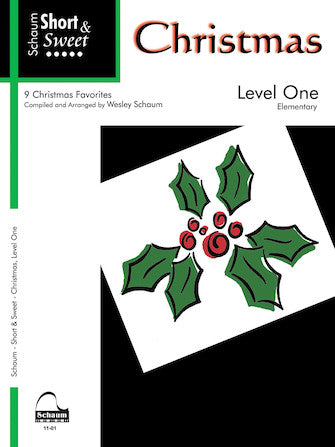 XMAS - Schaum, Wesley - Short & Sweet: Christmas Level 1 - Nine (9) Elementary Arrangements of Timeless Favorites - Piano Solo Collection w/Lyrics