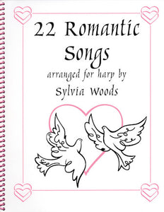 22 Romantic Songs for the Harp arranged by Sylvia Woods (SPECIAL ORDER)