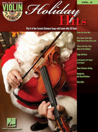 Holiday Hits - 8 Favorite Christmas Songs - Violin Solo w/CD - Violin Play-Along Volume 6 (OUT OF PRINT)