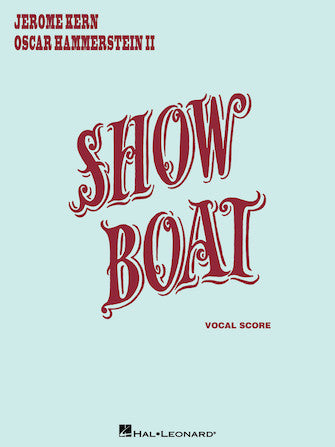 Kern / Hammerstein - Show Boat - Broadway Vocal Score (English)