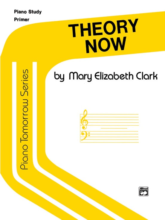 Clark, Mary Elizabeth - Piano Tomorrow Series: Theory Now, Primer - Piano Method Series