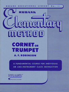 Rubank Elementary Method - Cornet or Trumpet edited by A.F. Robinson