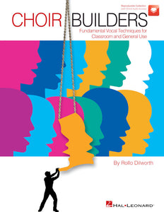 Choir Builders - Fundamental Vocal Techniques for Classroom and General Use - Rollo Dilworth (SPECIAL ORDER)