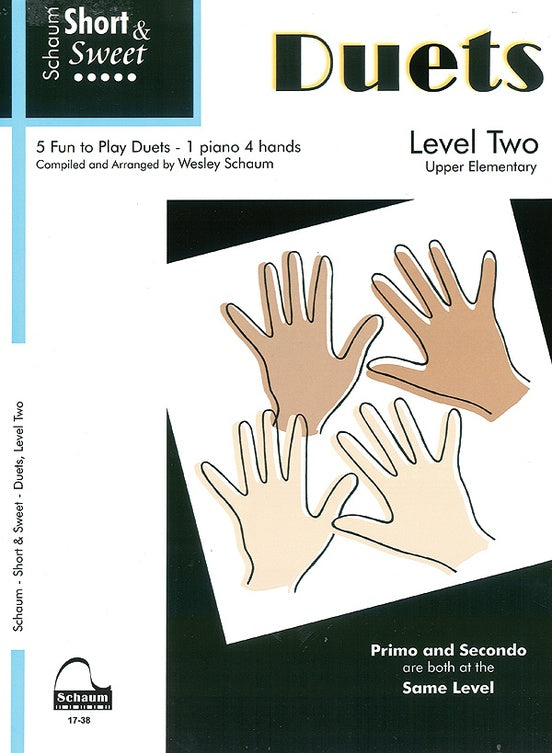 Schaum - Duets Level 2 - Five (5) Fun to Play Duets - Upper Elementary - Piano Duet (1 Piano 4 Hands)- Schaum Short & Sweet