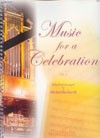 Music for A Celebration, Set 3 ed. Michael Burkhardt - Classical & Romantic Era Choral Preludes - Mixed Organ Collection