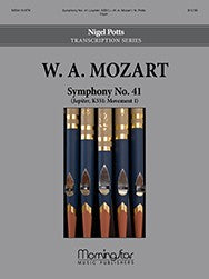 Mozart, Wolfgang Amadeus - Symphony No. 41 (Jupiter) K551 - Movement 1 transcr. Nigel Potts - Organ Solo