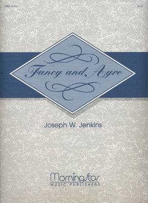 Jenkins, Joseph Wilcox - Fancy & Ayre, Opus 63 - Organ Solo