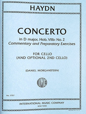 Haydn, Joseph - Cello Concerto No. 2 in D major, Hob. VIIb:2 (Op. 101)  - Solo Part w/Opt. 2nd Cello by Daniel Morganstern - Includes Commentary and Preparatory Exercises - Cello Solo