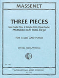 Massenet, Jules - Three (3) Pieces ed. Daniel Morganstern - Interlude No. 2 from Don Quichotte // Meditation from Thais // Elegie (Elegy) - Cello & Piano
