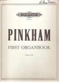 Pinkham, Daniel - First Organbook - Organ Solo