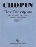 Chopin - Three (3) Transcriptions - Nocturne, Opus 9/1 // Waltz, KK IVb No. 11 // Etude, Opus 10/4 - transcr. Behzad Ranjbaran - Violin & Piano