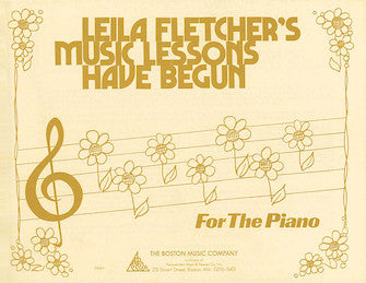 Fletcher, Leila - Music Lessons Have Begun - Piano Method Series