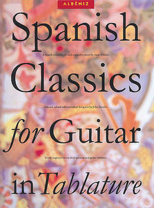 Spanish Classics for Guitar in Tablature by Isaac Albeniz/arr. John Zaradin