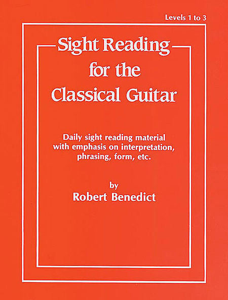 Benedict - Sight Reading for the Classical Guitar, Level I-III