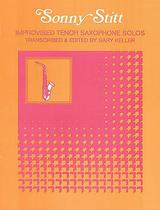 Improvised Tenor Saxophone Solos: Sonny Stitt