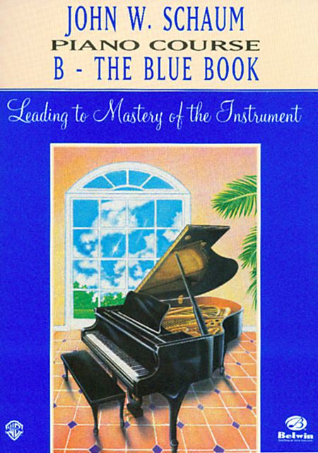 Schaum, John W. - Piano Course, B: The Blue Book - Piano Method Series*