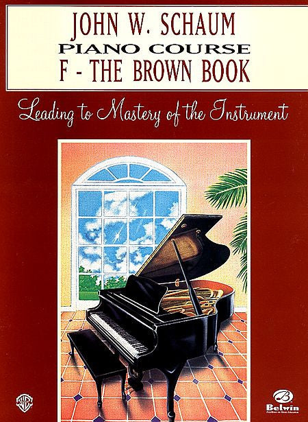 Schaum, John W. - Piano Course, F: The Brown Book - Piano Method Series*