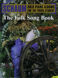 Schaum Solo Piano Album Series: The Folk Song Book