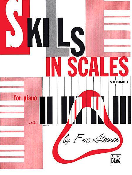 Steiner, Eric - Skills in Scales, Book 1 - Piano Method Scales*