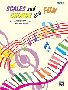 Hirschberg, David - Scales and Chords Are Fun, Book 2 (Major) - Piano Method Scales*