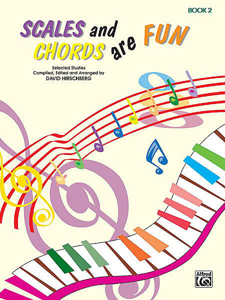 Hirschberg, David - Scales and Chords Are Fun, Book 2 (Major) - Piano Method Scales*