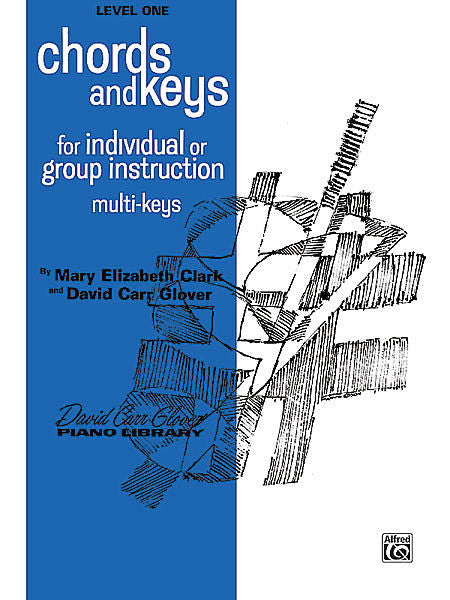 Glover, David Carr - Chords and Keys, Level 1 - For Individual or Group Instruction