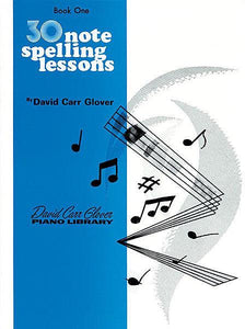 Glover, David Carr - Piano Library: Thirty (30) Notespelling Lessons, Level 1 - Piano Method Series*