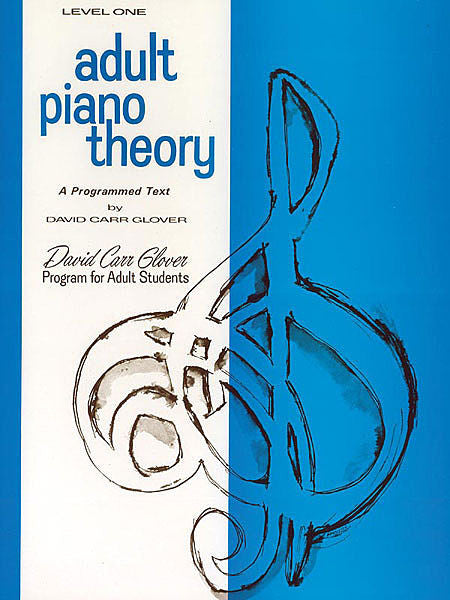 Glover, David Carr - Adult Piano Theory, Level 1 - Piano Method Series*