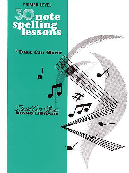 Glover, David Carr - Piano Library: Thirty (30) Notespelling Lessons, Primer - Piano Method Series*