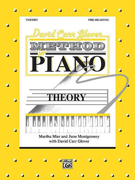 Glover, David Carr - Method for Piano: Theory, Pre-Reading - Piano Method Series*