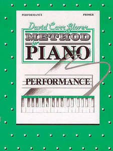 Glover, David Carr - Method for Piano: Performance, Primer - Piano Method Series*