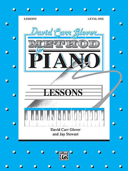 Glover, David Carr - Method for Piano: Lessons, Level 1