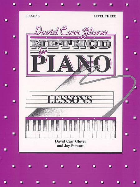 Glover, David Carr - Method for Piano: Lessons, Level 3 - Piano Method Series*