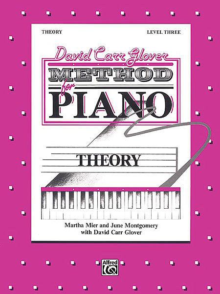 Glover, David Carr - Method for Piano: Theory, Level 3 - Piano Method Series*