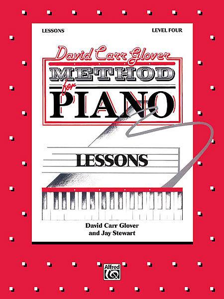 Glover, David Carr - Method for Piano: Lessons, Level 4 - Piano Method Series*