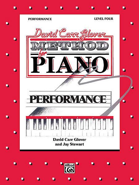 Glover, David Carr - Method for Piano: Performance, Level 4 - Piano Method Series*