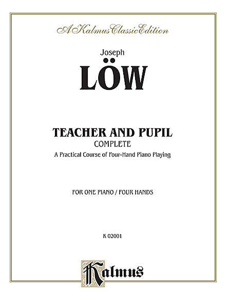 Low, Joseph - Complete Teacher & Pupil - Piano Duet (1 Piano 4 Hands)