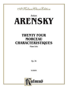 Arensky - Twenty-four Morceau Characteristiques, Op. 36