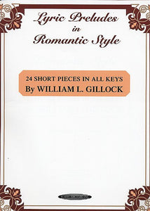 Lyric Preludes in Romantic Style - Gillock